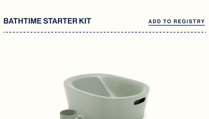 BATHTIME STARTER KIT. ADD TO REGISTRY