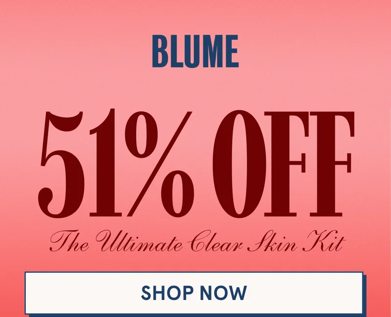 BLUME: 51% OFF The Ultimate Clear Skin Kit [SHOP NOW]