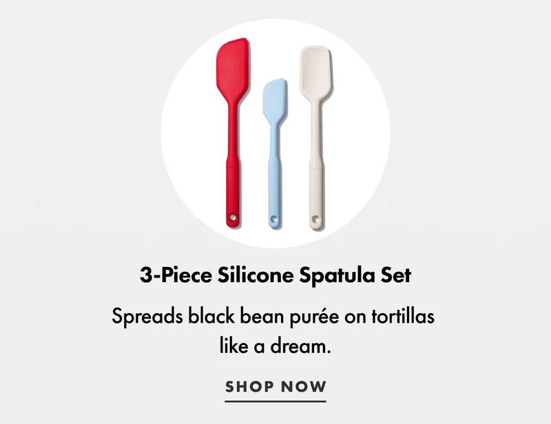 3-Piece Silicone Spatula Set. Spreads black bean purée on tortillas  like a dream. | SHOP NOW