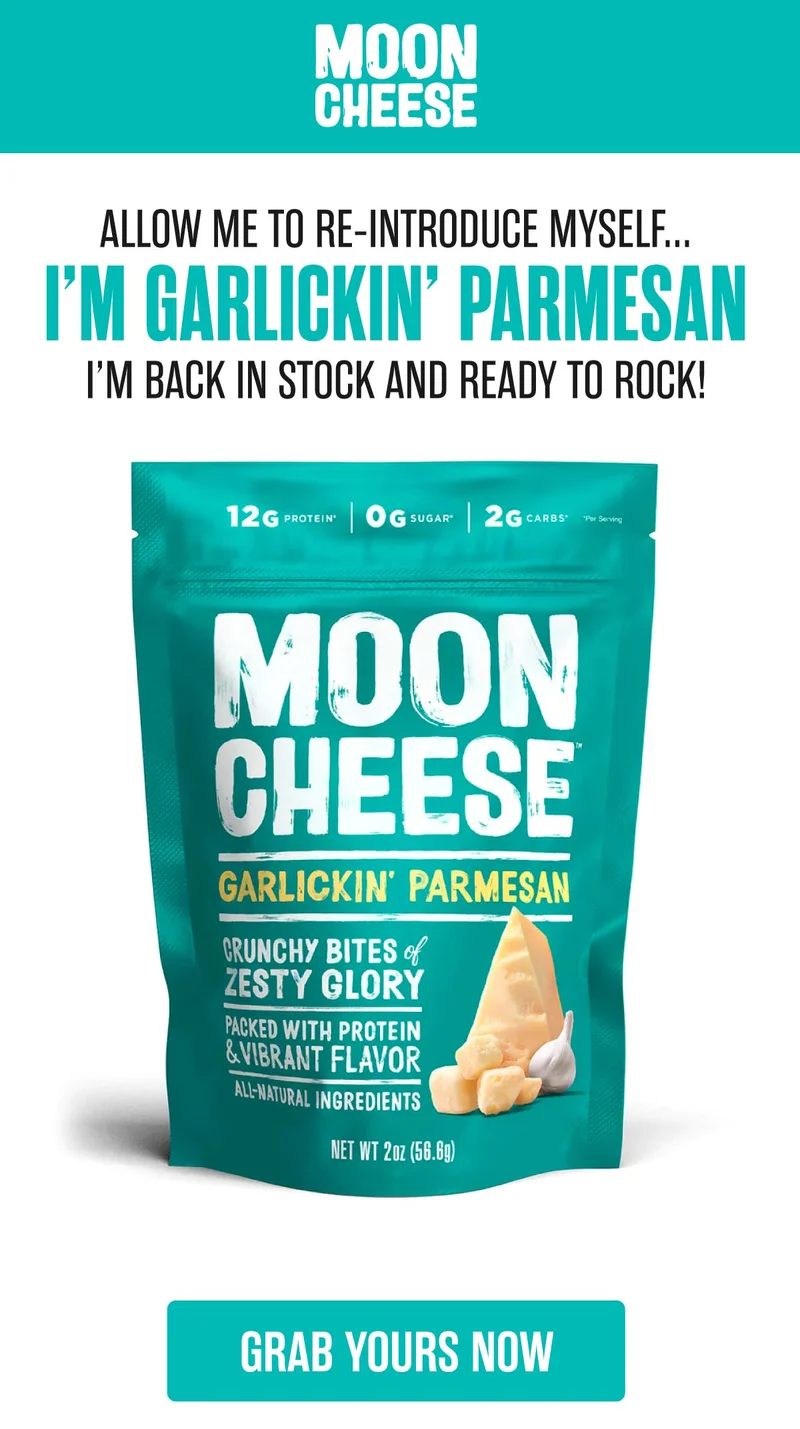 Moon Cheese | Allow me to re-introduce myself | I'm Garlickin' Parmesan | I'm back in stock and ready to rock! | Grab yours now