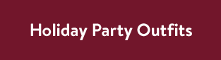 Holiday Party Outfits