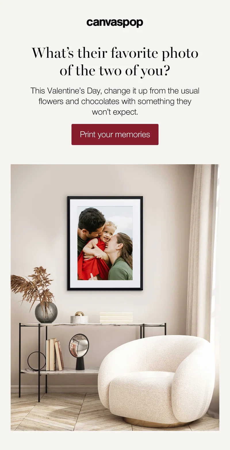 What's their favorite photo of the two of your? This Valentine's Day, change it up from the usual flowers and chocolates with something they won't expect.