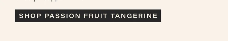 shop passion fruit tangerine