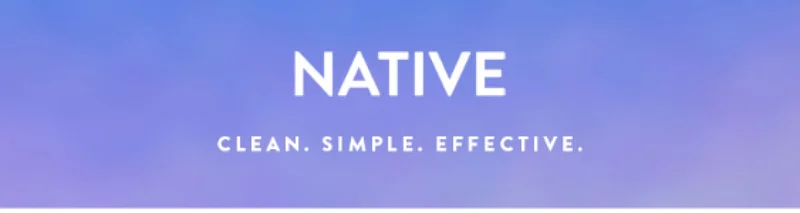 NATIVE CLEAN. SIMPLE. EFFECTIVE.