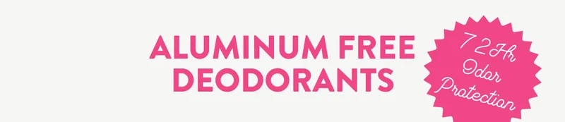 ALUMINUM FREE DEODORANTS 72hr Odar Protection