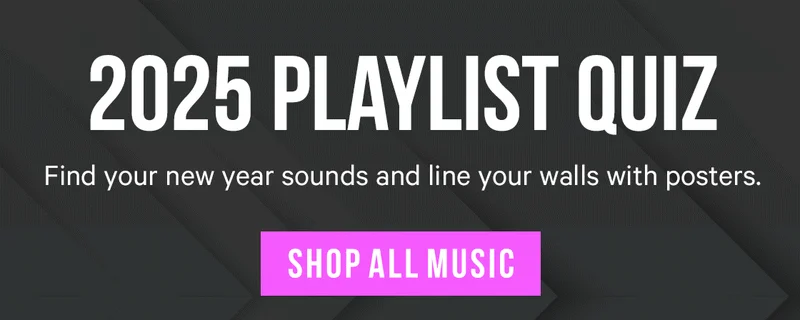2025 Playlist Quiz - find your new year sounds and line your walls with posters