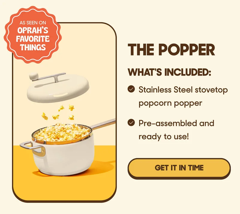 The Popper What's Included: - Stainless Steel stovetop popcorn popper - Pre-assembled and ready to use! GIFT IT