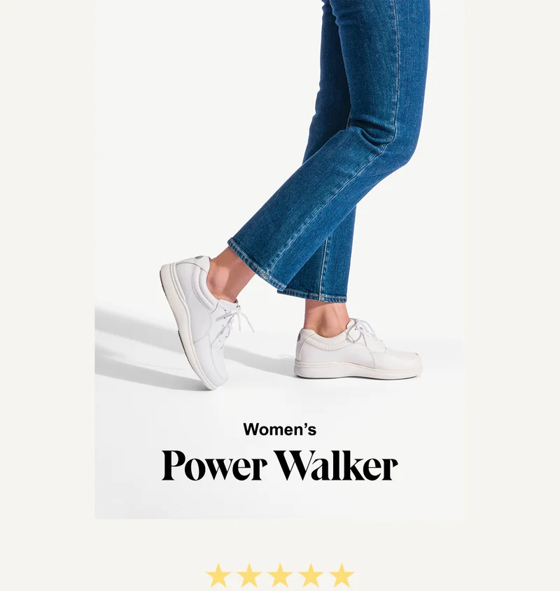 Women's Power Walker - Click here to Shop!