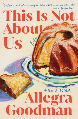Book | This Is Not About Us: Fiction By Allegra Goodman.