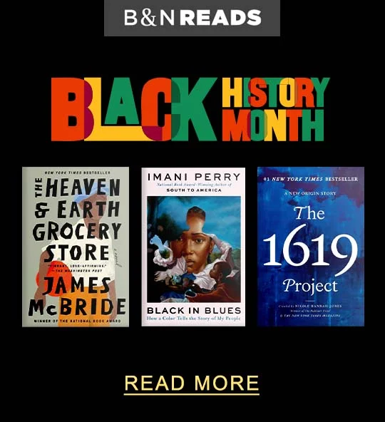 B&N READS Black History Month | READ MORE