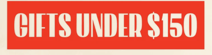 Gifts Under $150