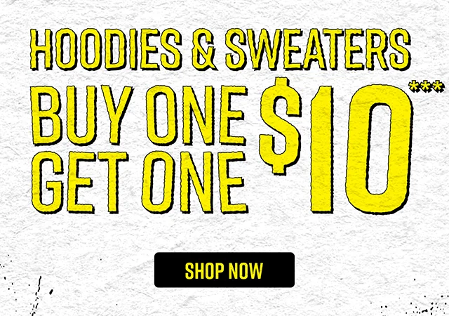 Buy One Get One $10 Hoodies and Sweaters Shop Now