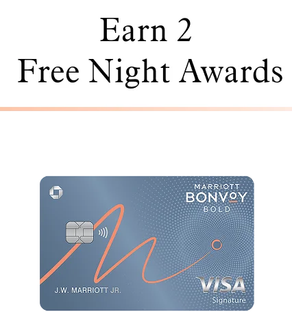 Earn 2 Free Night Awards | Marriott Bonvoy Bold® Card