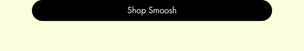 Shop Smoosh