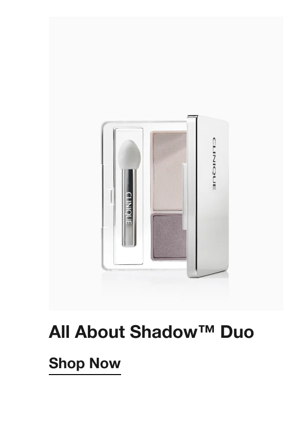 All About Shadow™ Duo Shop Now