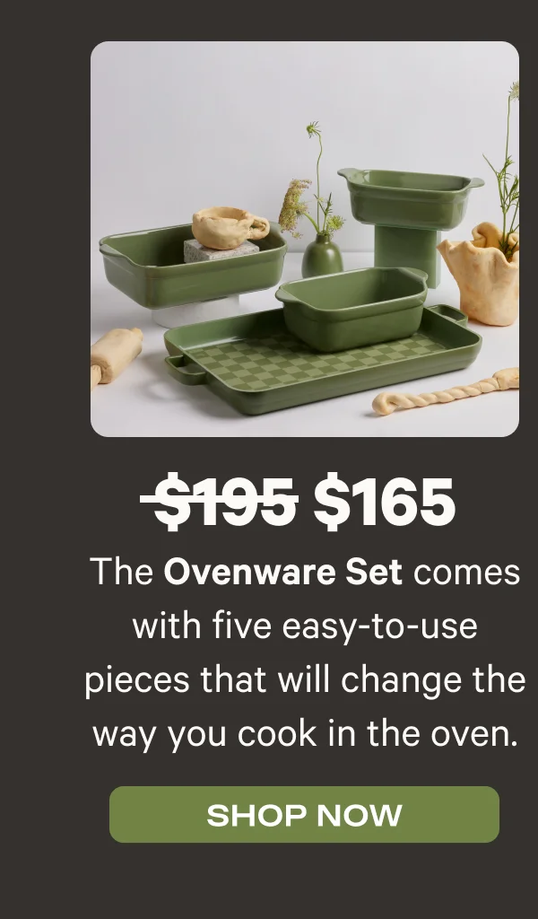 The Ovenware Set comes with five easy-to-use pieces that will change the way you cook in the oven. Shop Now - Was $195, now $165
