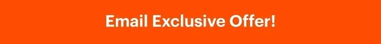 Choose your email-exclusive offer