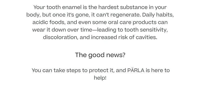 Protect Your Enamel with PÄRLA.