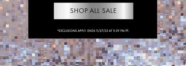 *EXCLUSIONS APPLY. ENDS 11/27/23 AT 11:59 PM PT.