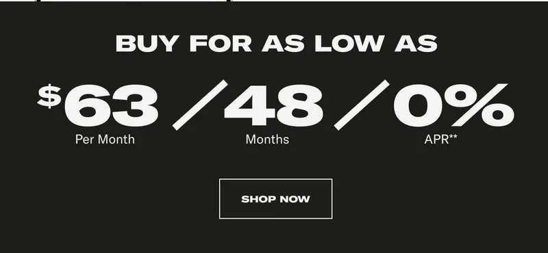 BUY FOR AS LOW AS $63 Per Month / 48 Months / 0% APR** CTA: SHOP NOW