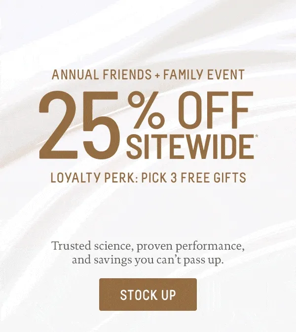 Annual Friends & Family Event 25% Off Sitewide