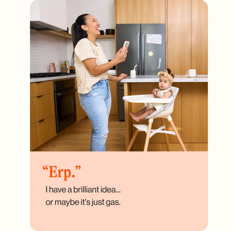 “Erp.” I have a brilliant idea... or maybe it's just gas.