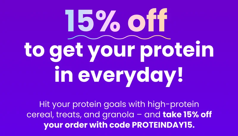 15% off to get your protein in everyday!