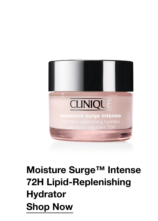 Moisture Surge™ Intense72H Lipid-Replenishing Hydrator|	Shop Now
