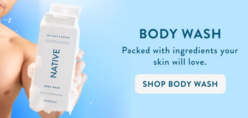 Body Wash. Packed with ingredients your skin will love. Shop Body Wash Body Wash. Packed with ingredients your skin will love. Shop Body Wash