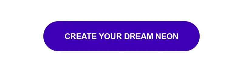 CREATE YOUR DREAM NEON