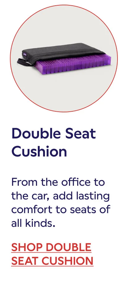 Double Seat Cushion. SHOP DOUBLE SEAT CUSHION