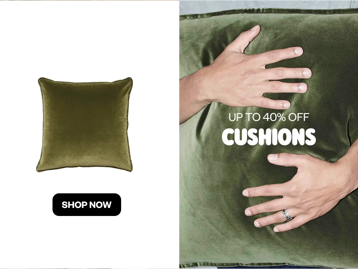 Up to 40% off cushions