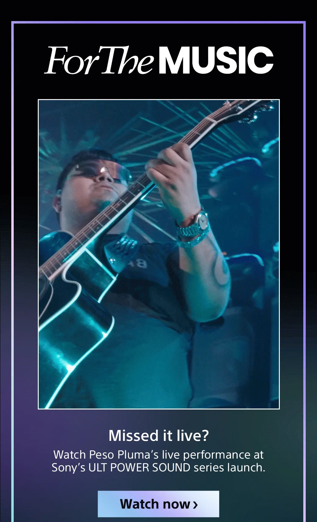 For the Music | Missed it live? Watch Peso Pluma's live performance at Sony' ULT POWER SOUND series launch