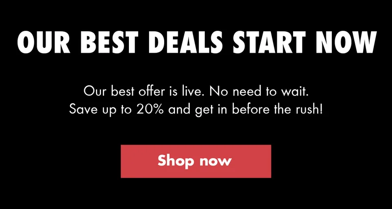 Our Best Deals Start Now