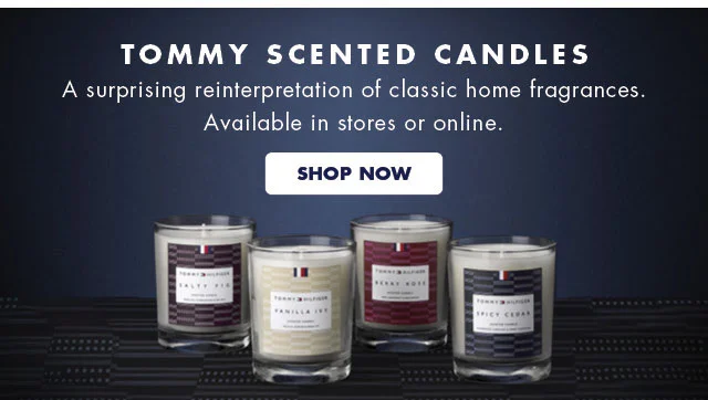 Tommy scented candles                                            A surprising reinterpretation of classic home fragrances. Available in stores or online.                                            Shop now