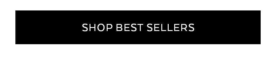 SHOP BEST SELLERS