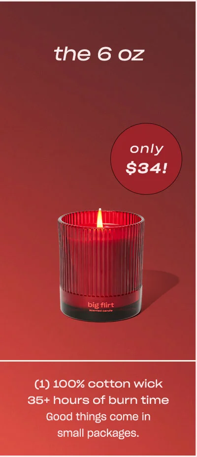 Shop Big Flirt 6 oz. ↗