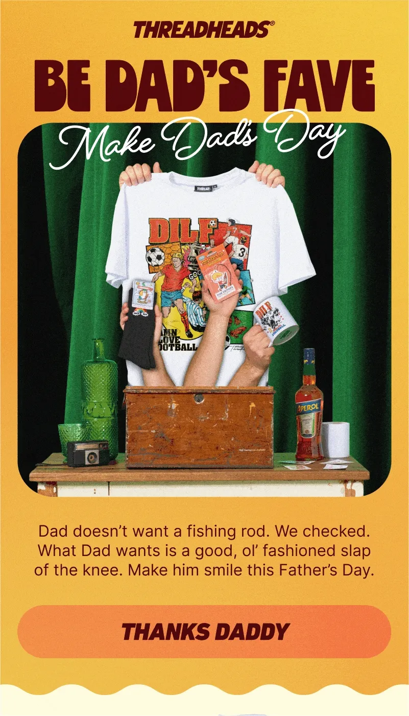 be dad's fave. Make dad's day