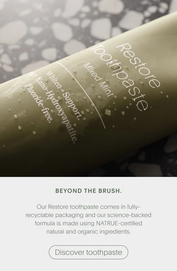 beyond the brush - discover toothpaste