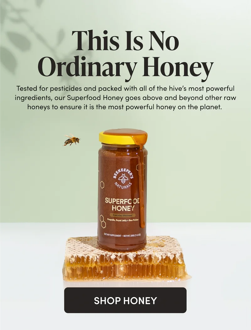 This Is No Ordinary Honey    Tested for pesticides and packed with all of the hive’s most powerful ingredients, our Superfood Honey goes above and beyond other raw honeys to ensure it is the most powerful honey on the planet.