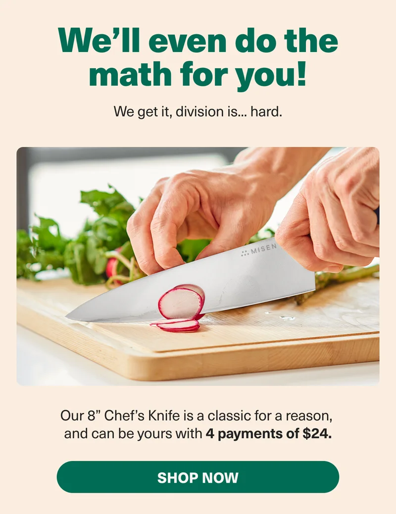 Get the 8" Chef's knife with 4 payments of $24!