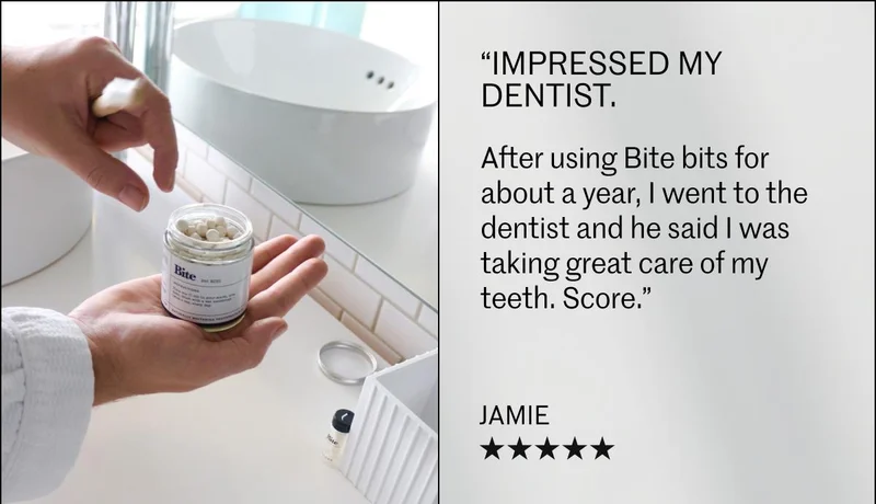 "Impressed my dentist."