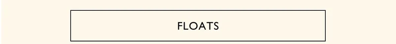 FLOATS