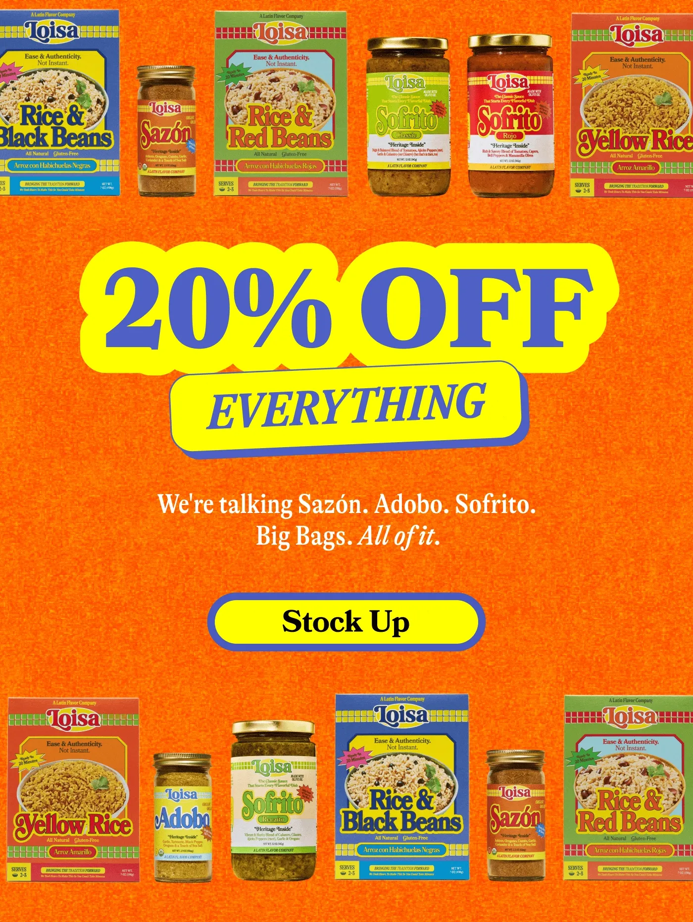 20% OFF EVERYTHING  We're talking Sazón. Adobo. Sofrito. Big Bags. All of it. STOCK UP
