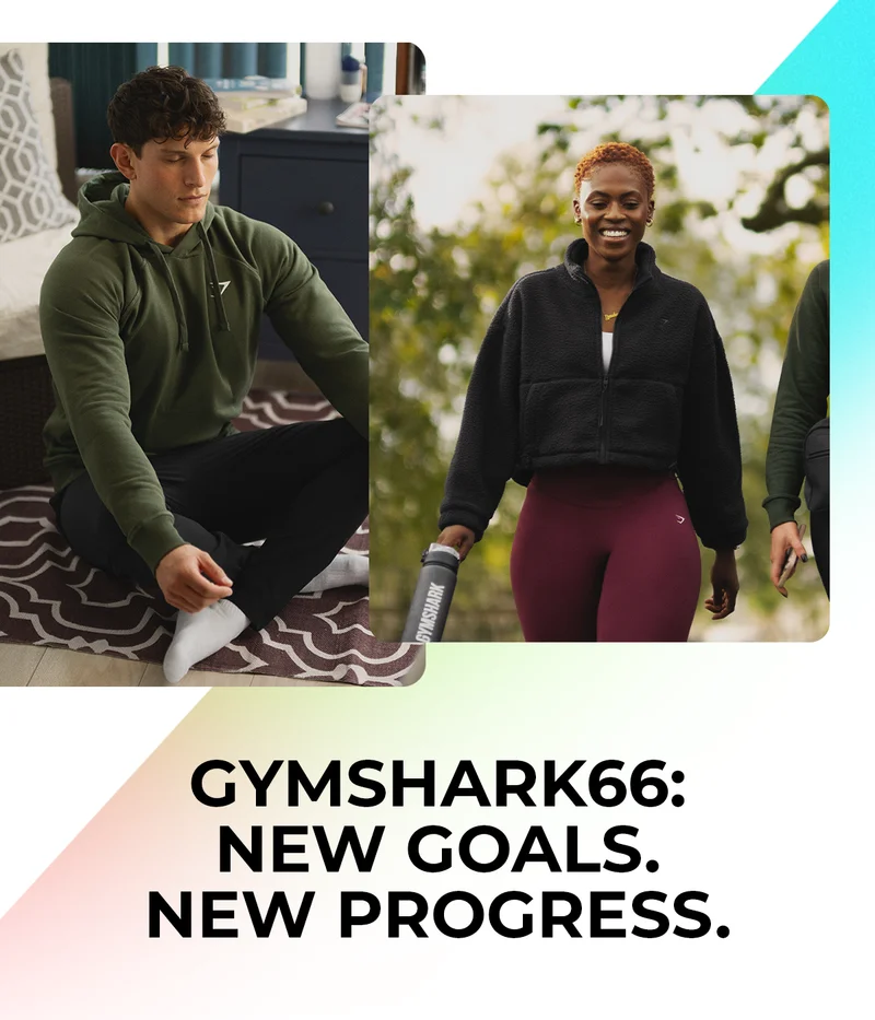 GYMSHARK 66: NEW GOALS. NEW PROGRESS.