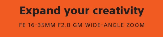 Expand your creativity | FE 16-35MM F2.8 GM WIDE-ANGLE ZOOM