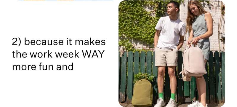 2) because it makes the work week WAY more fun and