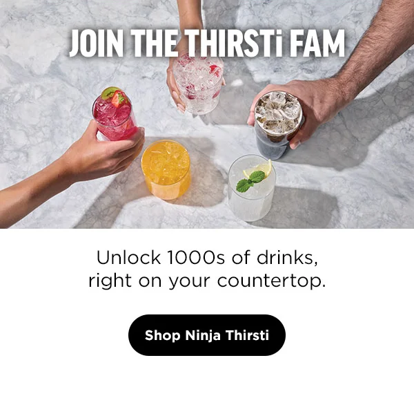 Join the Thirsti fam. Unlock 1000s drinks, right on your countertop.