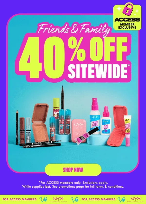 FRIENDS & FAMILY 40% OFF SITEWIDE*