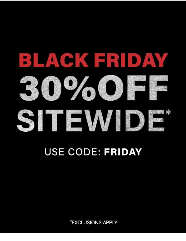 Black Friday 30% Off sitewide